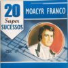 CD Moacyr Franco – 20 Super Sucessos